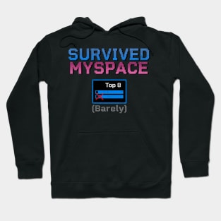 Survived MySpace Top 8 (Barely) - Retro Social Media Humor Hoodie